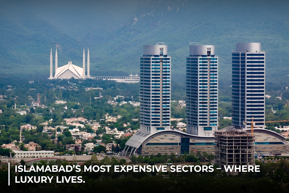 Islamabad’s Most Expensive Sectors – Where Luxury Lives.