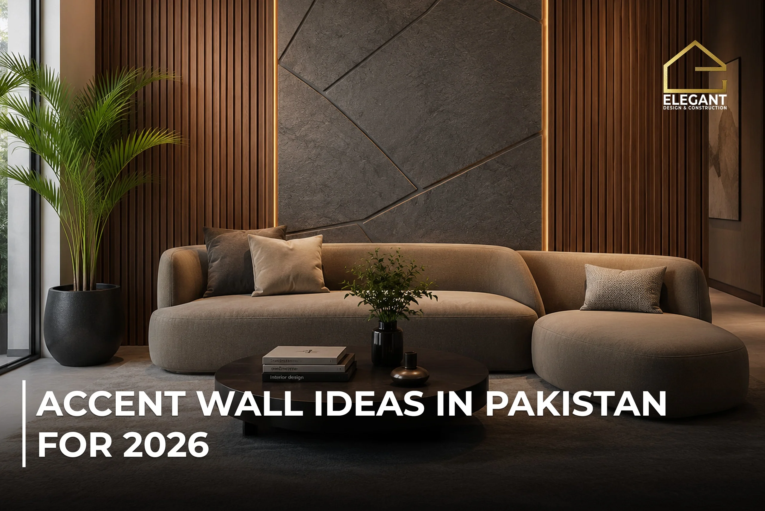Accent Wall Ideas in Pakistan 2026 Styles & Room Guide