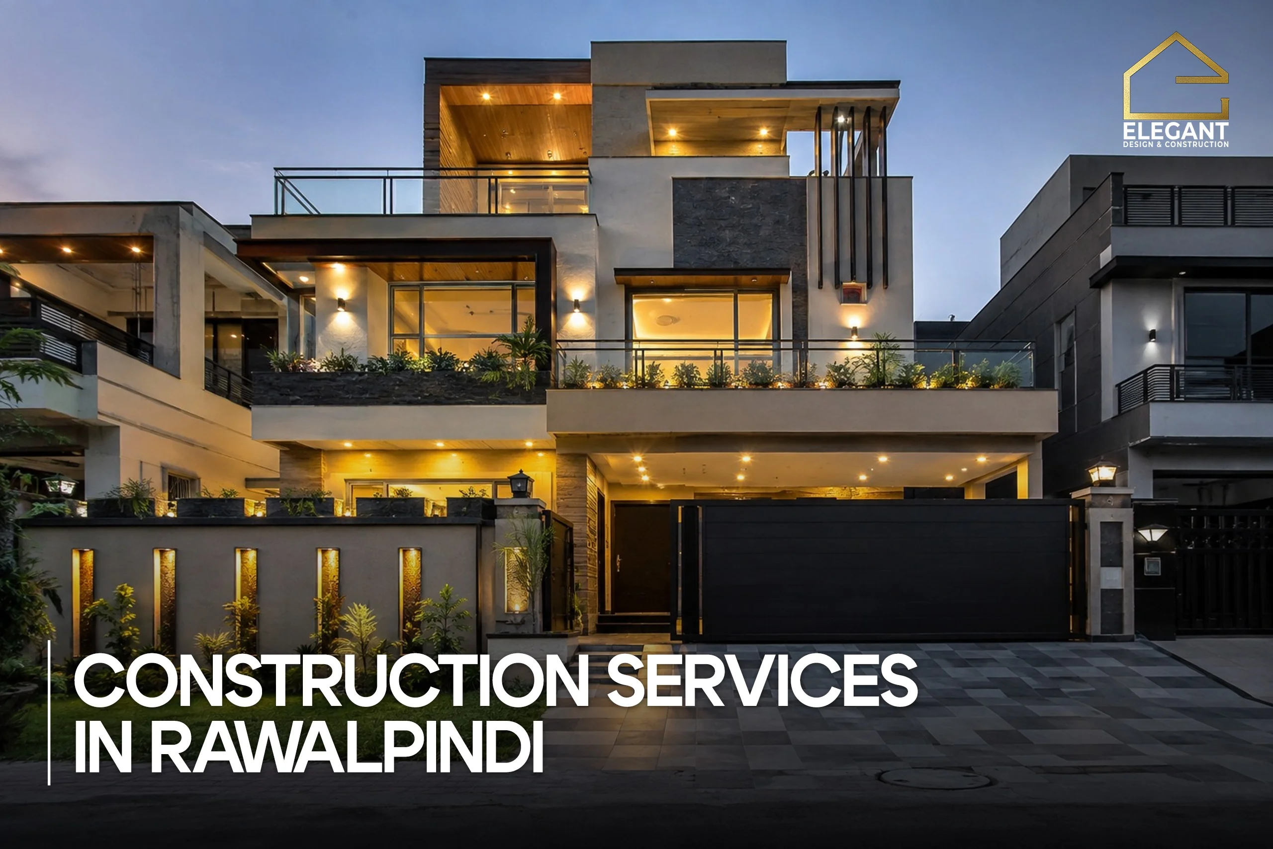 Construction Services in Rawalpindi | Elegant Design
